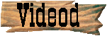 Videod